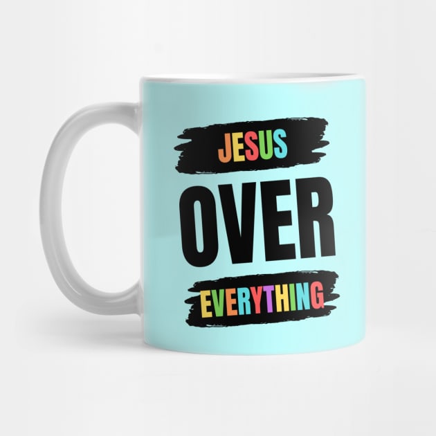 Jesus Over Everything | Christian by All Things Gospel